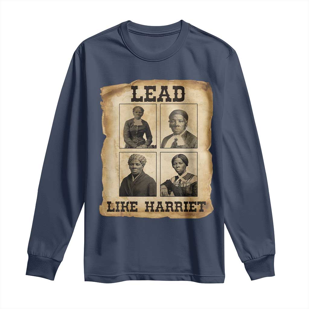 Vintage Harriet Tubman Poster Long Sleeve Shirt Lead Like Harriet