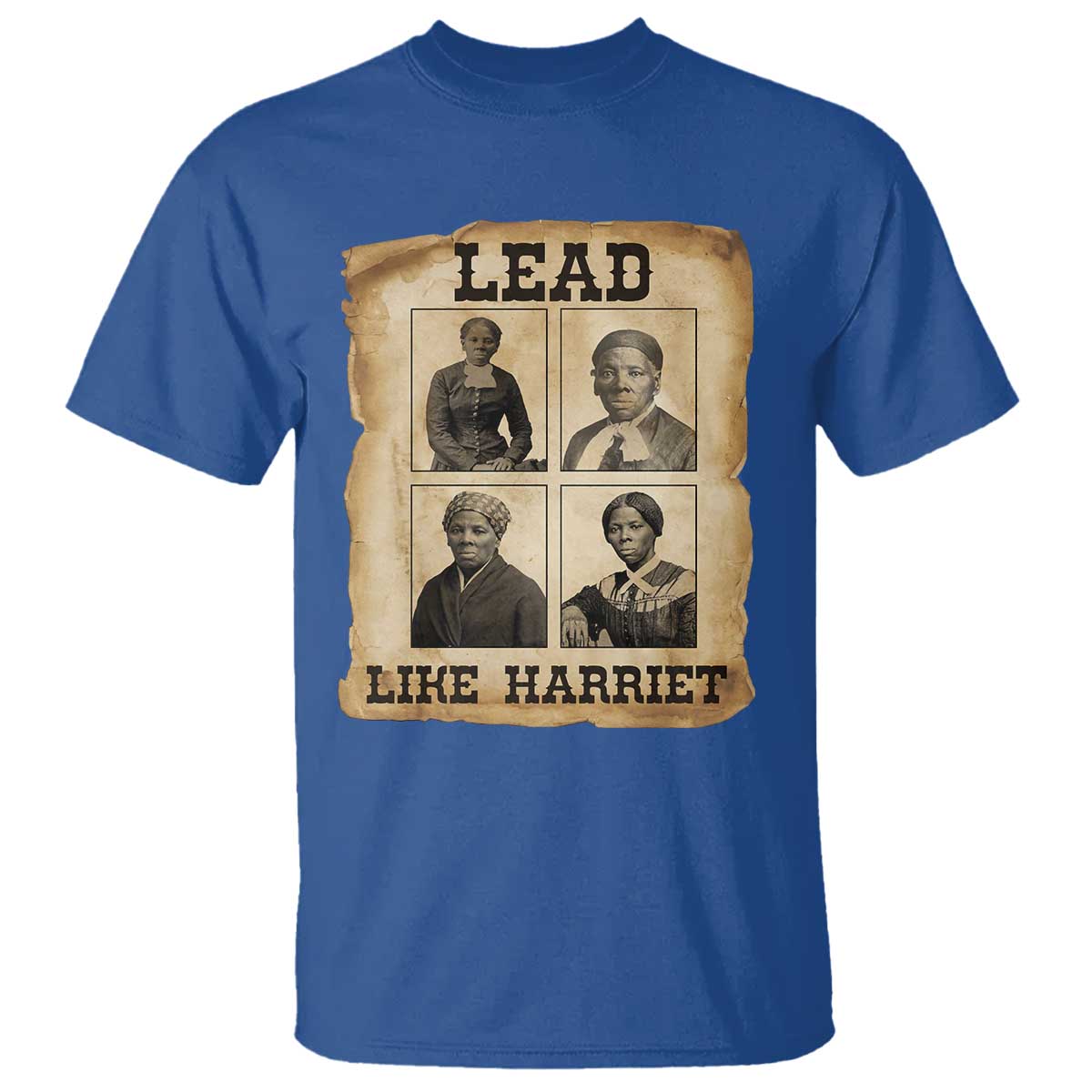 Vintage Harriet Tubman Poster T Shirt Lead Like Harriet