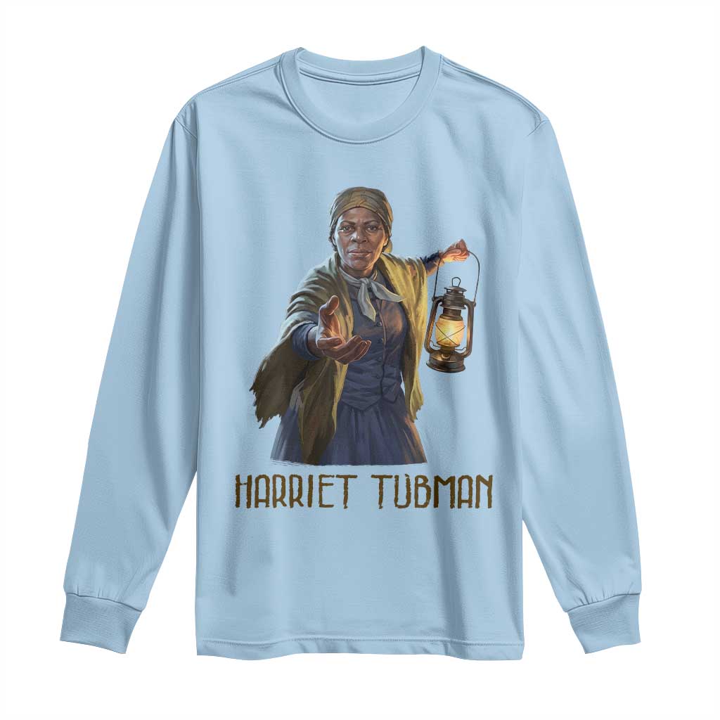 Harriet Tubman Legacy Long Sleeve Shirt Gift For History Lovers