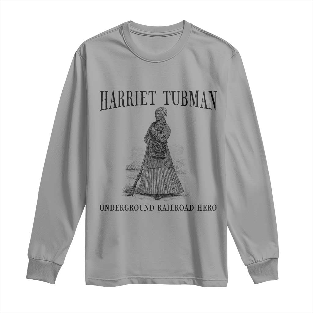 Harriet Tubman Long Sleeve Shirt Underground Railroad Freedom Leader