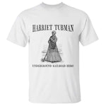 Harriet Tubman T Shirt Underground Railroad Freedom Leader