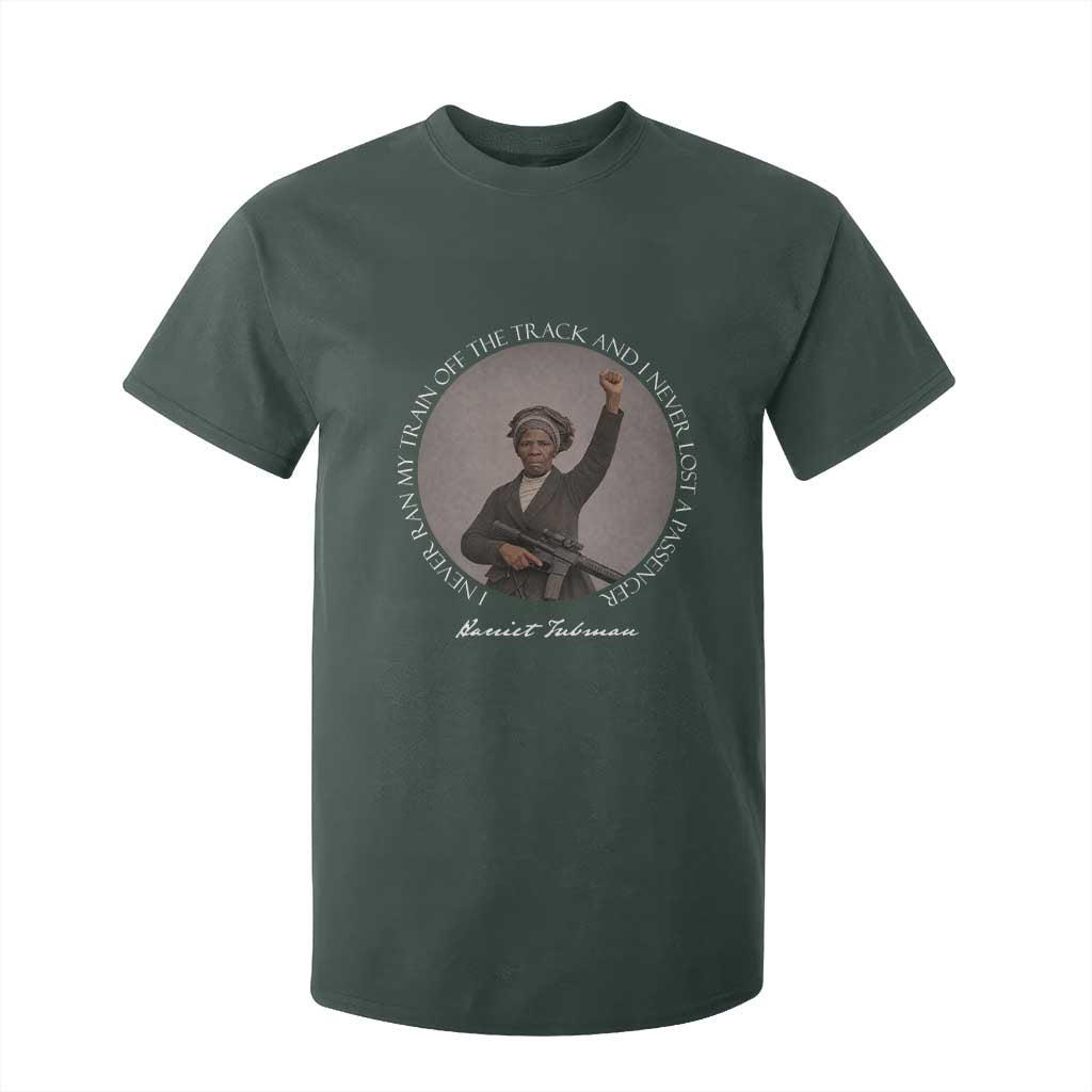 Harriet Tubman Quote T Shirt For Kid I Never Ran My Train Off The Track