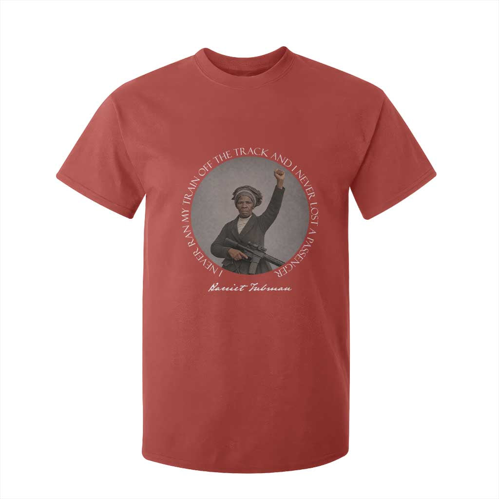 Harriet Tubman Quote T Shirt For Kid I Never Ran My Train Off The Track