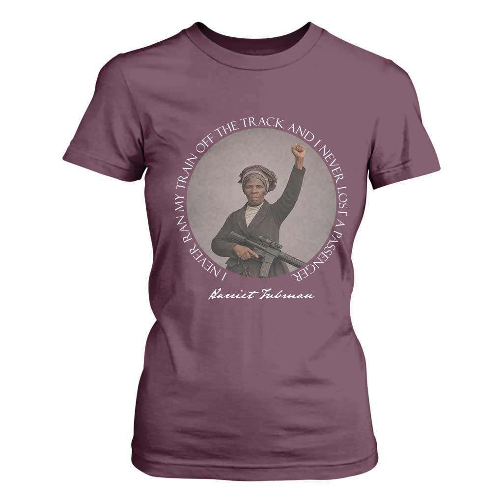 Harriet Tubman Quote T Shirt For Women I Never Ran My Train Off The Track