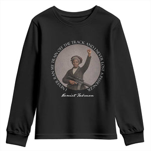 Harriet Tubman Quote Youth Sweatshirt I Never Ran My Train Off The Track