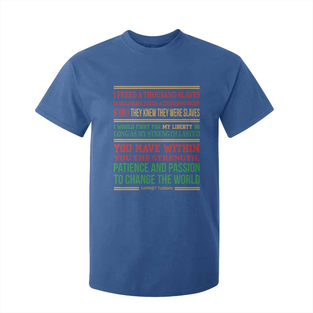 Harriet Tubman Powerful Quote T Shirt For Kid Female Empowerment History Gift