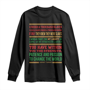 Harriet Tubman Powerful Quote Long Sleeve Shirt Female Empowerment History Gift