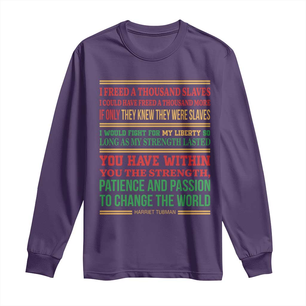 Harriet Tubman Powerful Quote Long Sleeve Shirt Female Empowerment History Gift