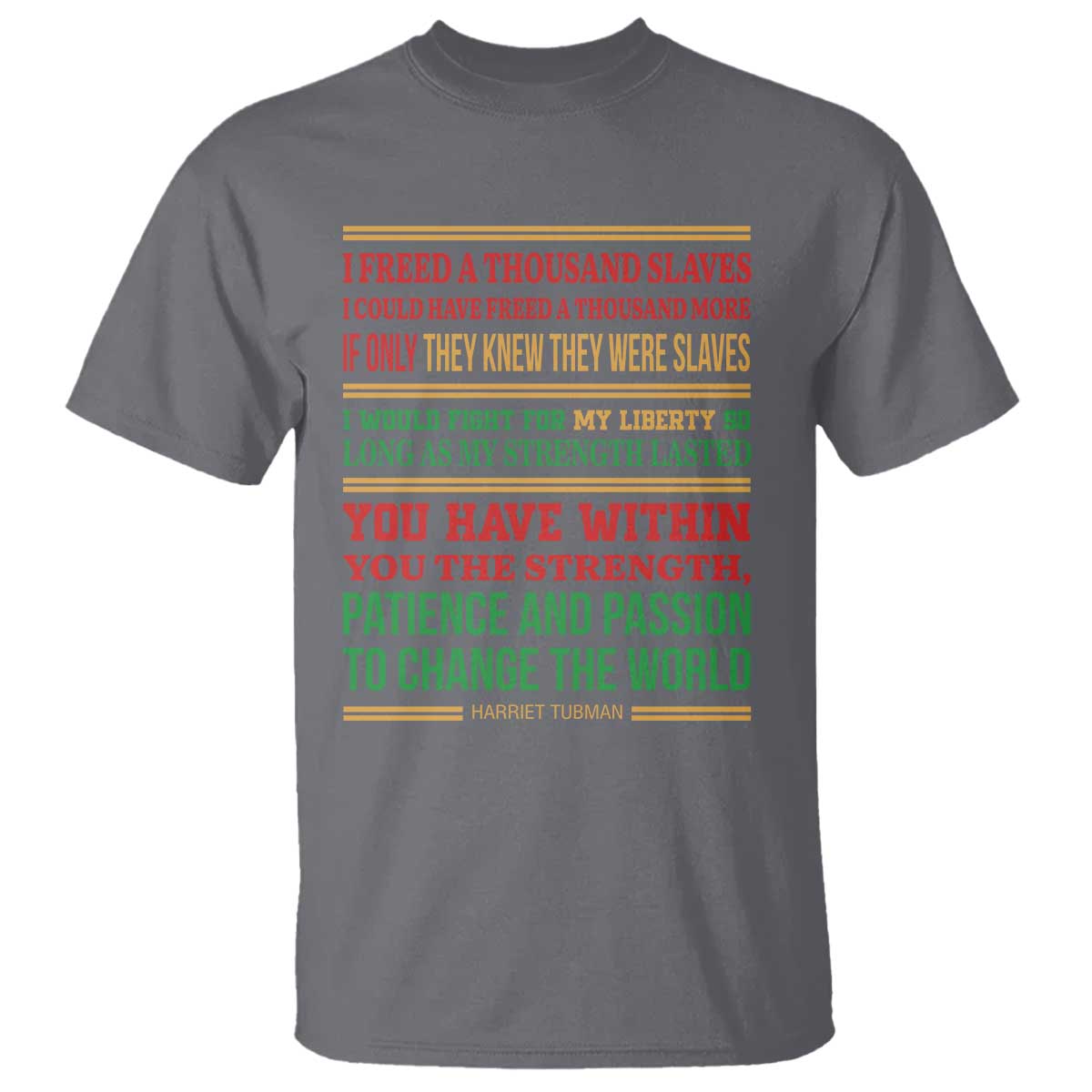 Harriet Tubman Powerful Quote T Shirt Female Empowerment History Gift