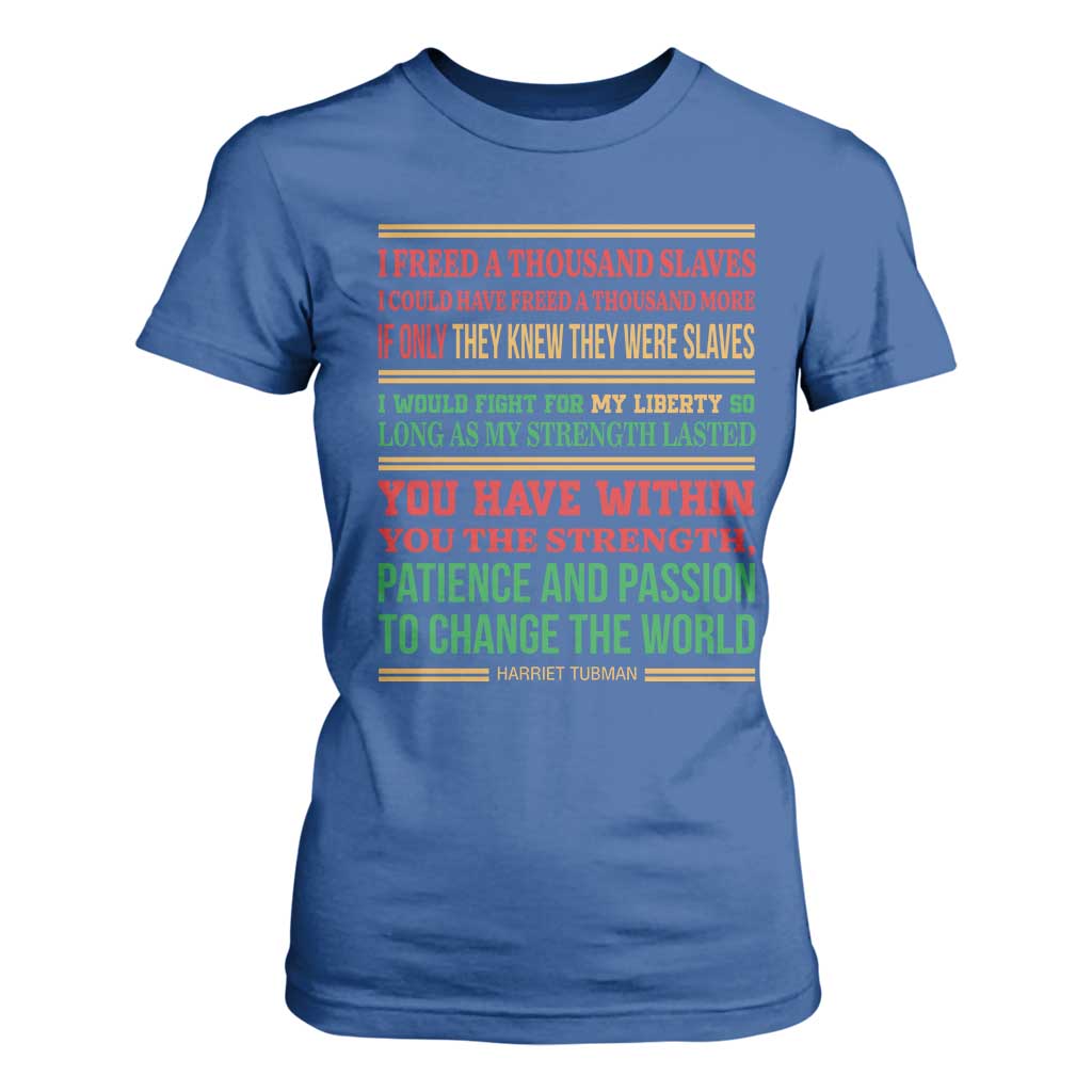 Harriet Tubman Powerful Quote T Shirt For Women Female Empowerment History Gift
