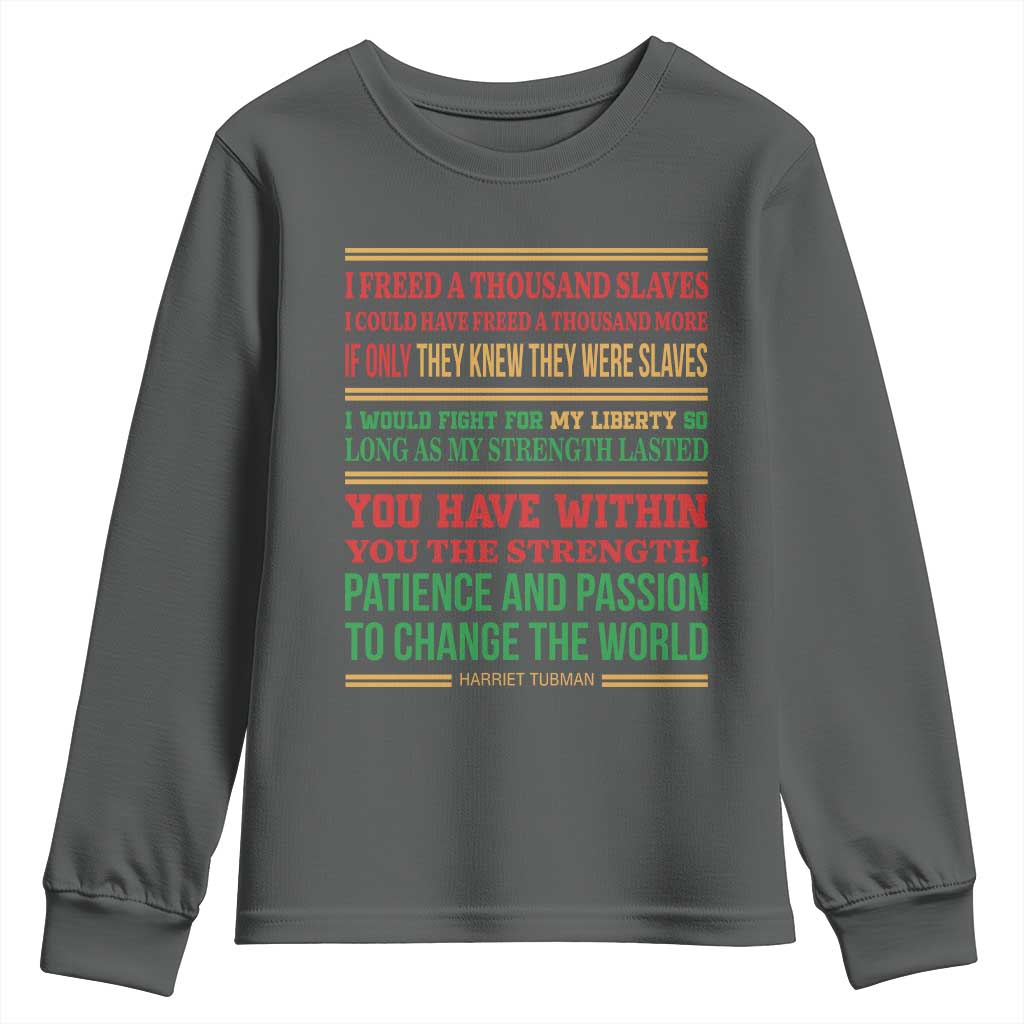 Harriet Tubman Powerful Quote Youth Sweatshirt Female Empowerment History Gift