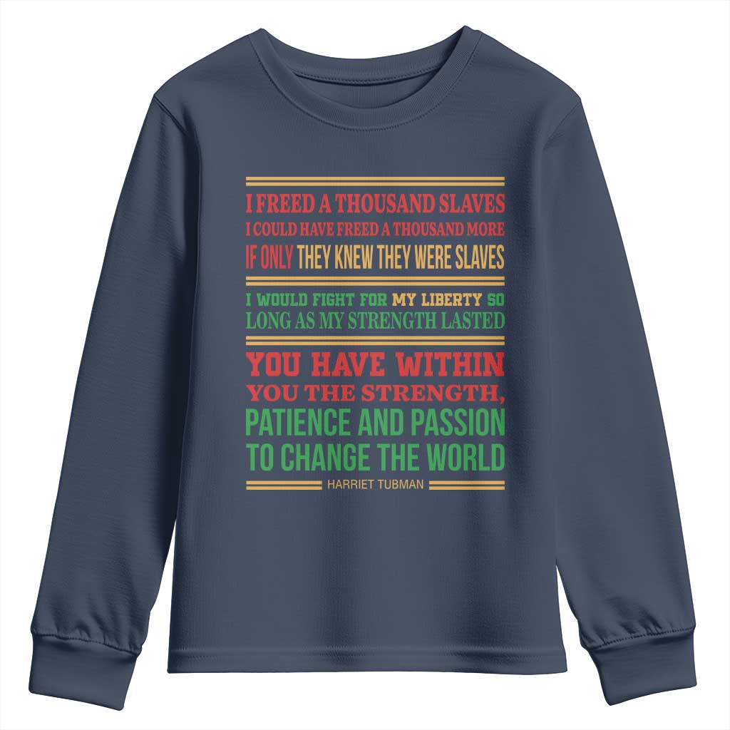 Harriet Tubman Powerful Quote Youth Sweatshirt Female Empowerment History Gift