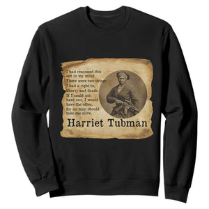 Harriet Tubman Quote Sweatshirt Liberty Or Death Empowerment Gift