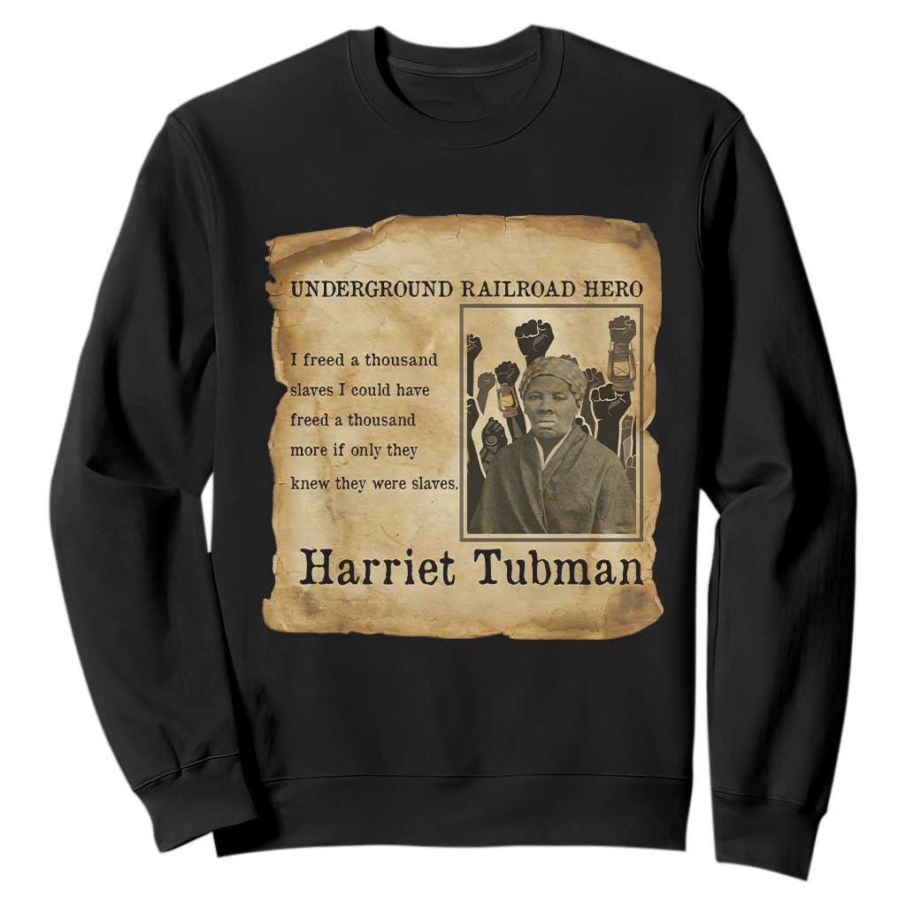Harriet Tubman Quote Sweatshirt I Freed A Thousand People Vintage Poster
