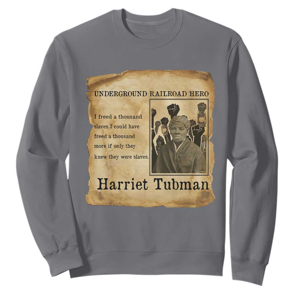 Harriet Tubman Quote Sweatshirt I Freed A Thousand People Vintage Poster
