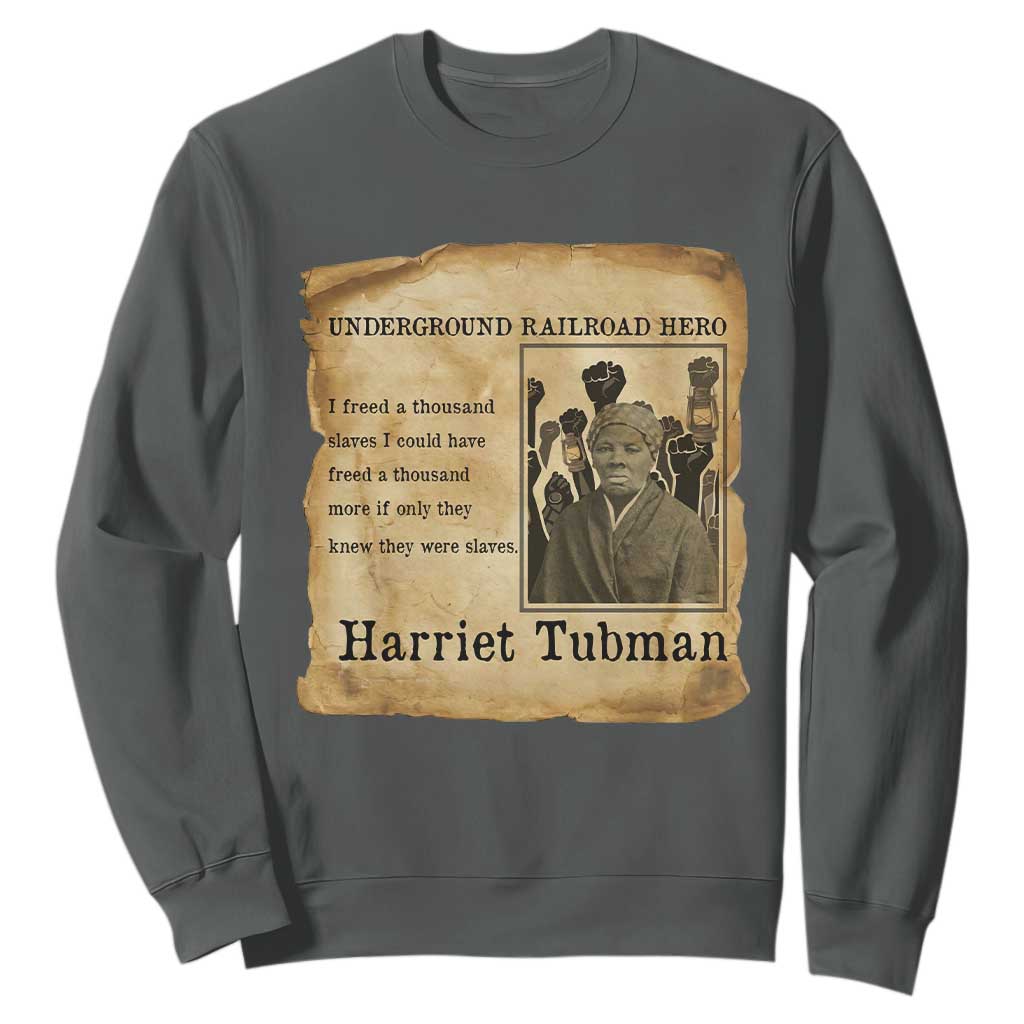 Harriet Tubman Quote Sweatshirt I Freed A Thousand People Vintage Poster