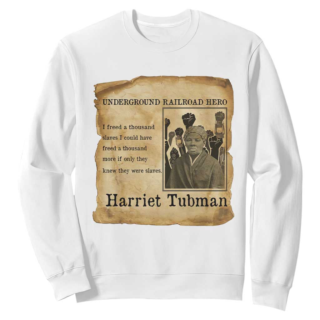 Harriet Tubman Quote Sweatshirt I Freed A Thousand People Vintage Poster