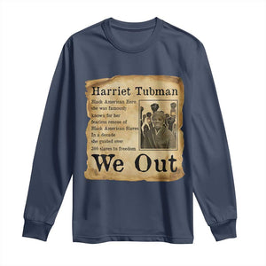 Vintage Harriet Tubman We Out Long Sleeve Shirt Black American Hero History Gift