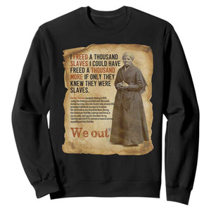 Harriet Tubman We Out Sweatshirt Vintage Black History Gift