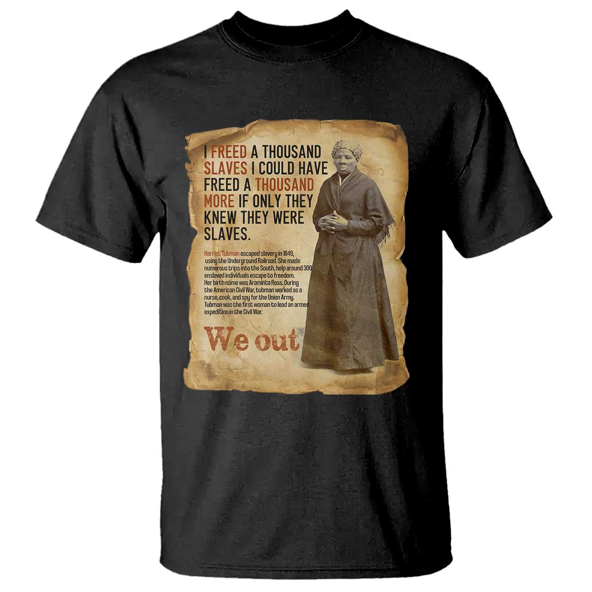Harriet Tubman We Out T Shirt Vintage Black History Gift