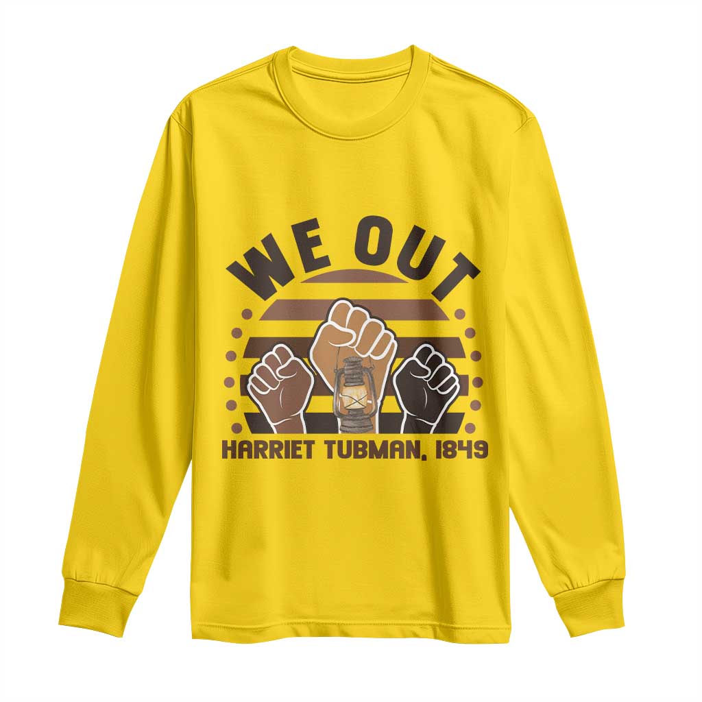 Harriet Tubman We Out 1849 Long Sleeve Shirt Vintage Sunset Black American Hero