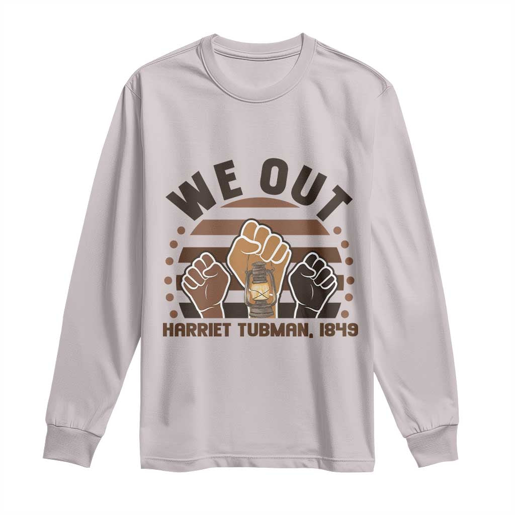 Harriet Tubman We Out 1849 Long Sleeve Shirt Vintage Sunset Black American Hero
