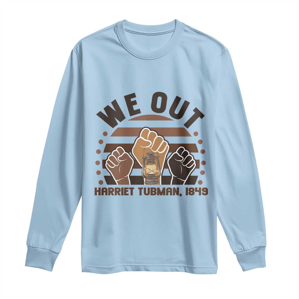 Harriet Tubman We Out 1849 Long Sleeve Shirt Vintage Sunset Black American Hero