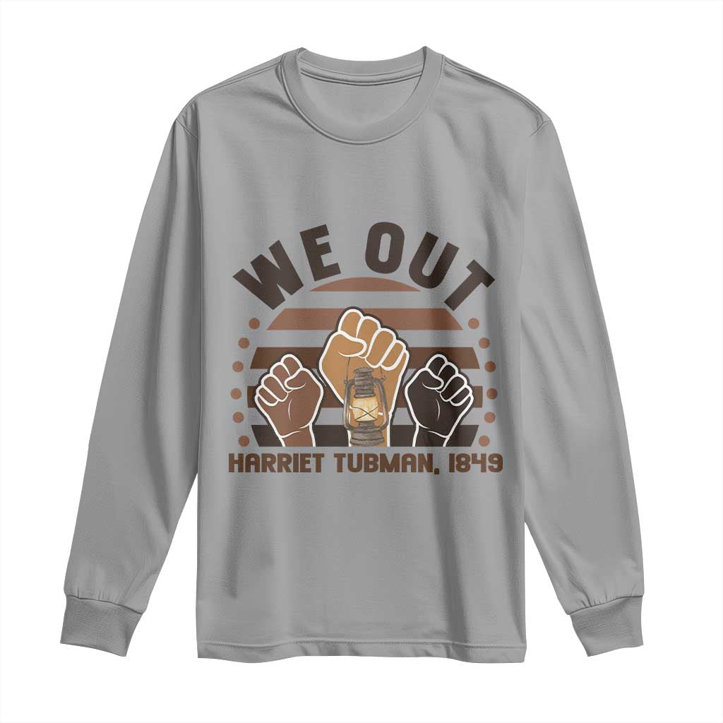 Harriet Tubman We Out 1849 Long Sleeve Shirt Vintage Sunset Black American Hero