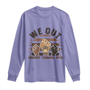 Harriet Tubman We Out 1849 Long Sleeve Shirt Vintage Sunset Black American Hero