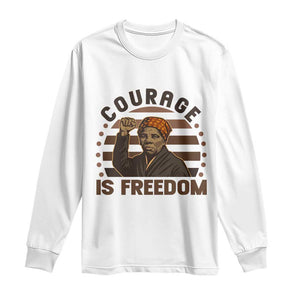 Harriet Tubman Legacy Long Sleeve Shirt Courage Is Freedom