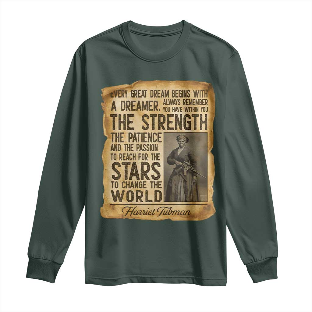 Harriet Tubman Quote Long Sleeve Shirt Strength Patience Passion To Change The World