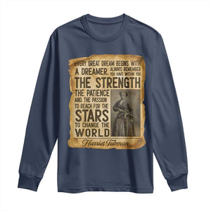 Harriet Tubman Quote Long Sleeve Shirt Strength Patience Passion To Change The World
