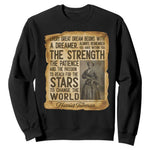 Harriet Tubman Quote Sweatshirt Strength Patience Passion To Change The World