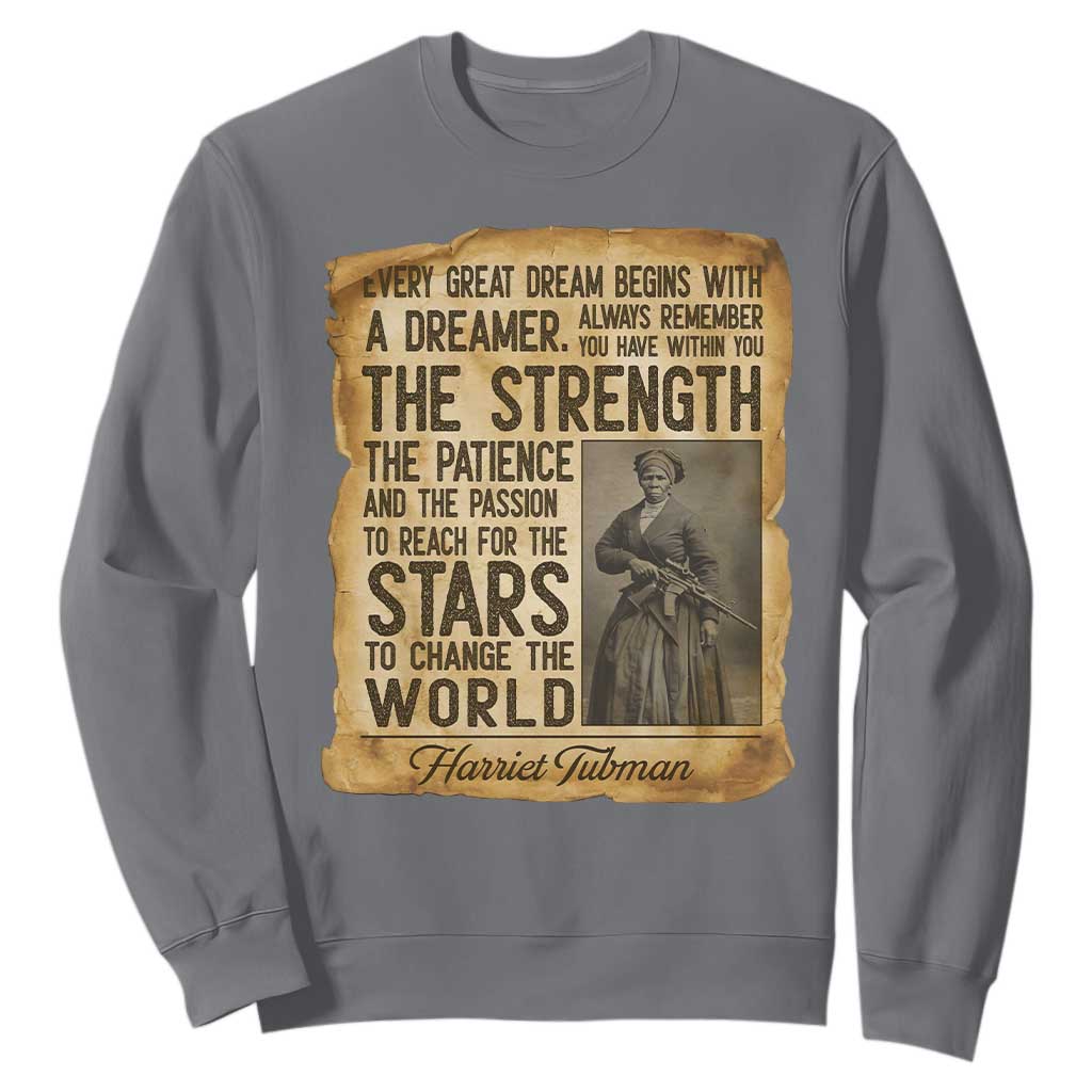 Harriet Tubman Quote Sweatshirt Strength Patience Passion To Change The World