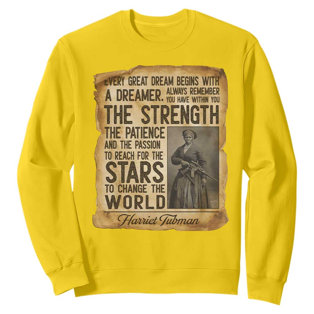 Harriet Tubman Quote Sweatshirt Strength Patience Passion To Change The World