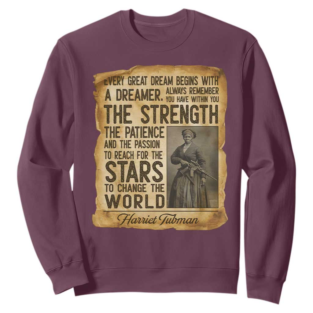 Harriet Tubman Quote Sweatshirt Strength Patience Passion To Change The World