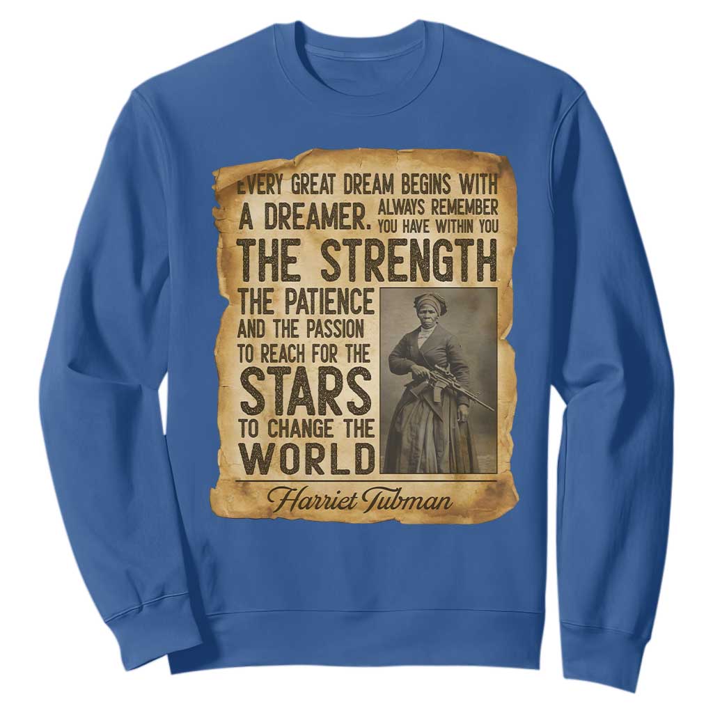 Harriet Tubman Quote Sweatshirt Strength Patience Passion To Change The World
