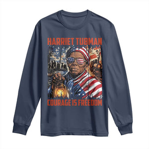 Harriet Tubman Courage Is Freedom Long Sleeve Shirt Black History Gift
