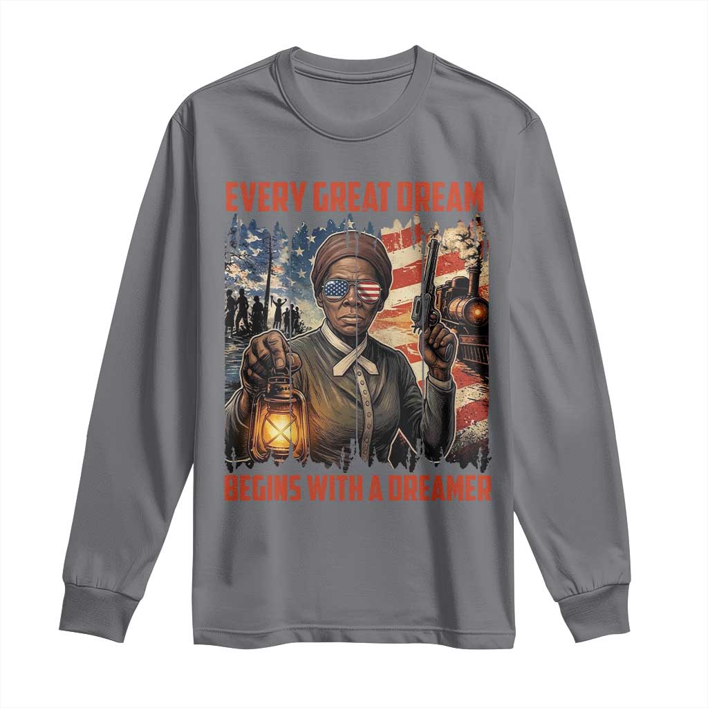 Harriet Tubman Quote Long Sleeve Shirt Every Great Dream Begins With A Dreamer