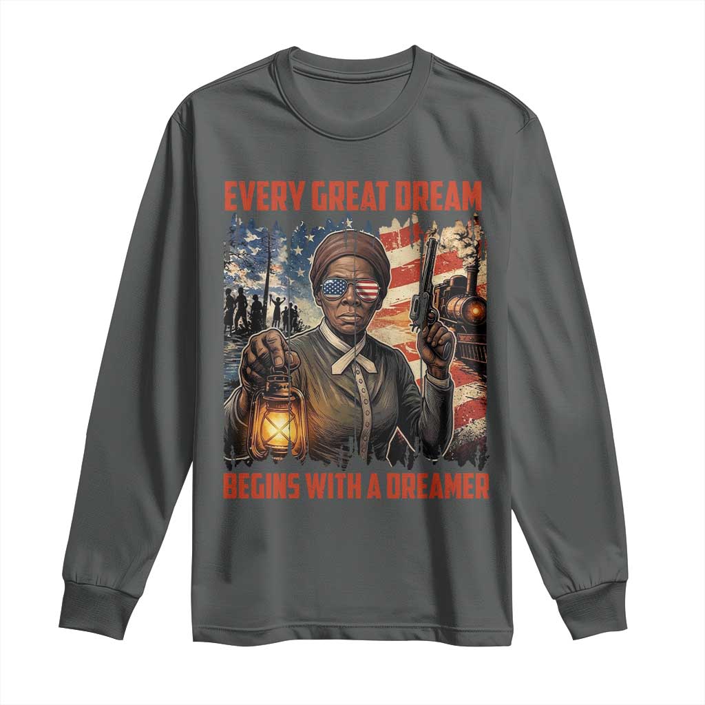Harriet Tubman Quote Long Sleeve Shirt Every Great Dream Begins With A Dreamer