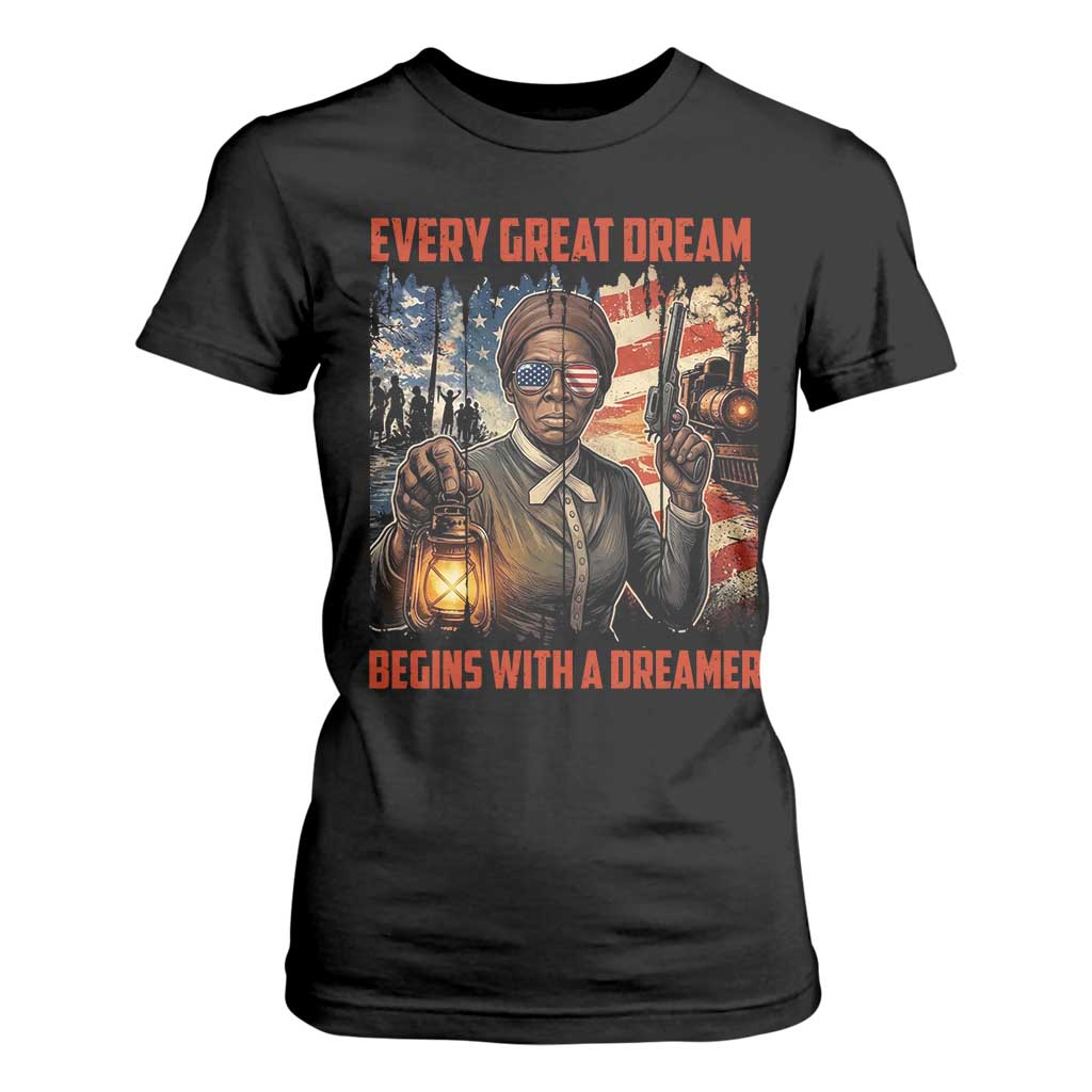 Harriet Tubman Quote T Shirt For Women Every Great Dream Begins With A Dreamer