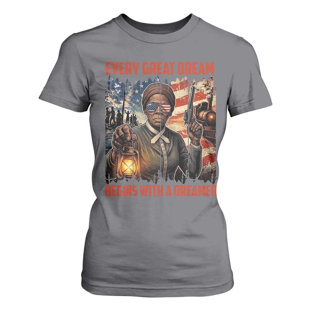 Harriet Tubman Quote T Shirt For Women Every Great Dream Begins With A Dreamer