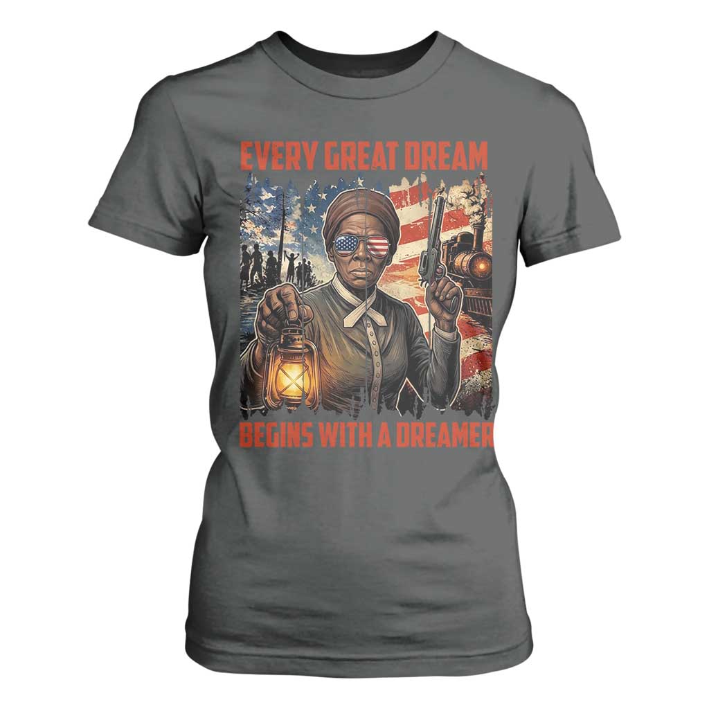 Harriet Tubman Quote T Shirt For Women Every Great Dream Begins With A Dreamer