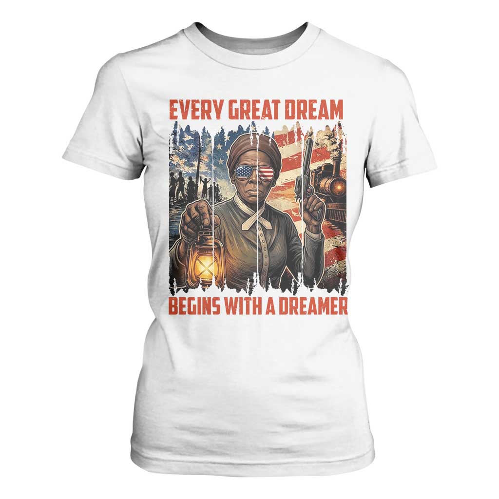 Harriet Tubman Quote T Shirt For Women Every Great Dream Begins With A Dreamer