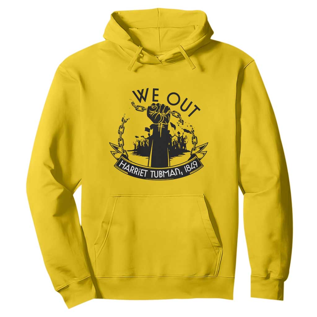 Harriet Tubman Hoodie We Out Breaking The Chains Iconic Legacy Gift