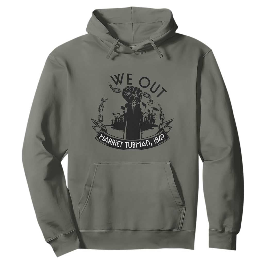Harriet Tubman Hoodie We Out Breaking The Chains Iconic Legacy Gift