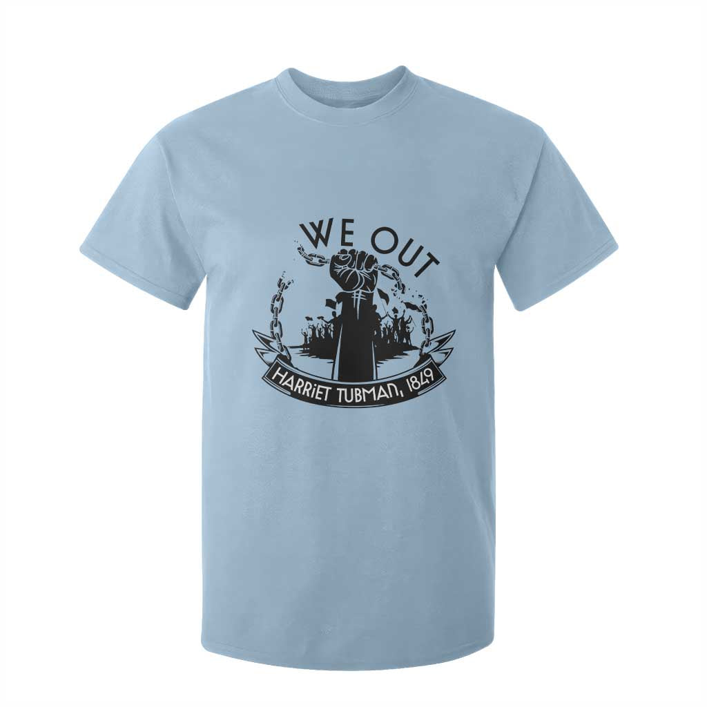 Harriet Tubman T Shirt For Kid We Out Breaking The Chains Iconic Legacy Gift