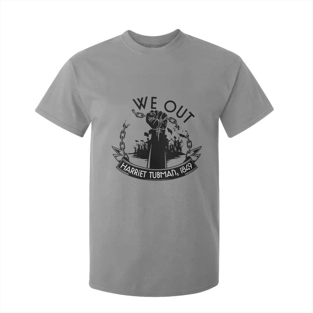 Harriet Tubman T Shirt For Kid We Out Breaking The Chains Iconic Legacy Gift