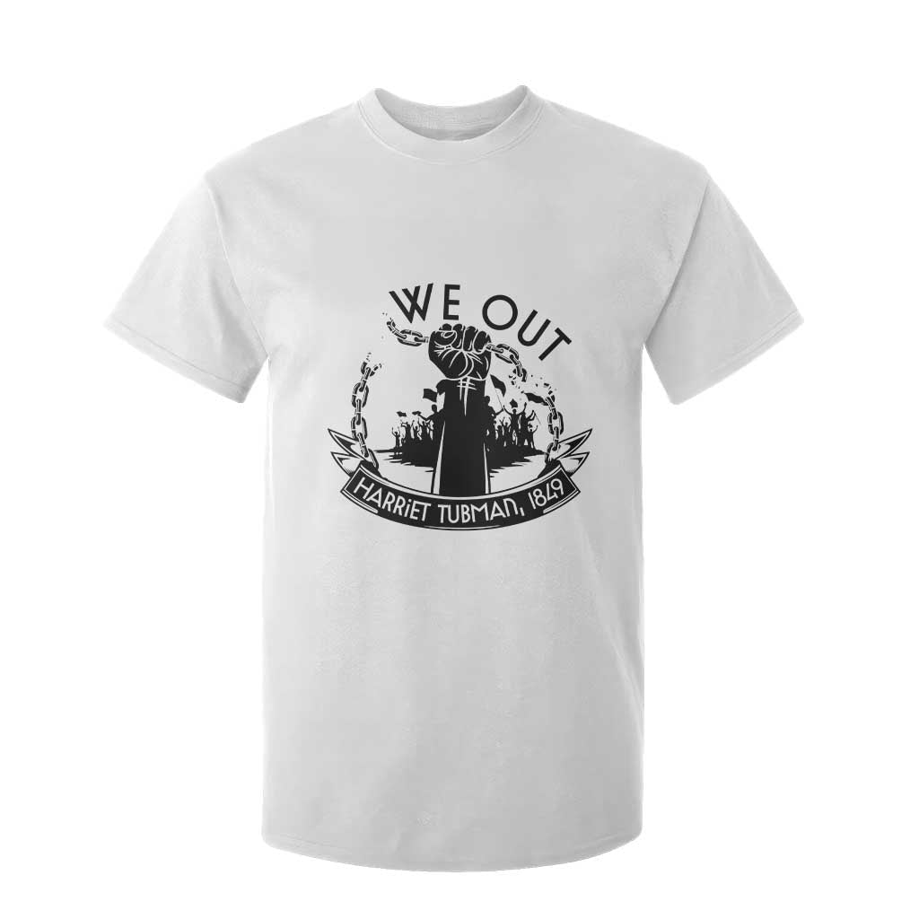 Harriet Tubman T Shirt For Kid We Out Breaking The Chains Iconic Legacy Gift
