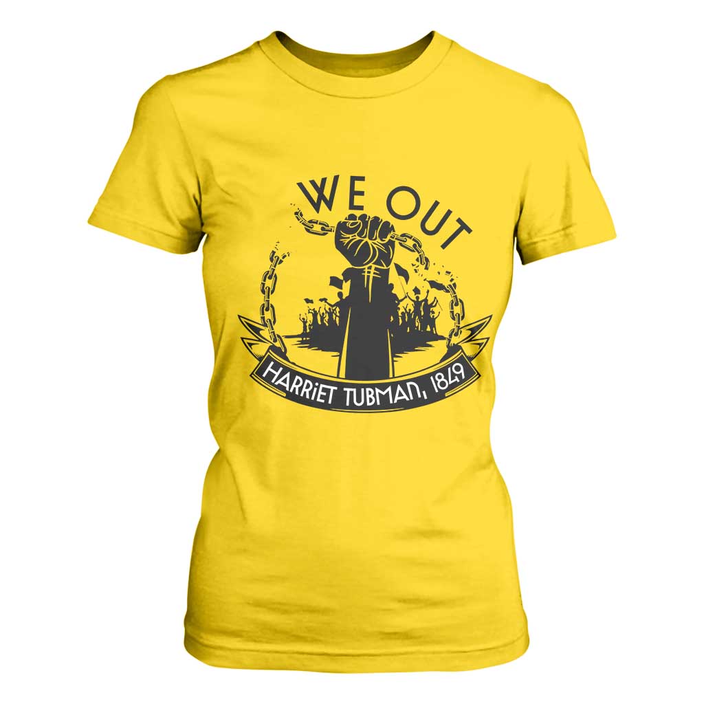 Harriet Tubman T Shirt For Women We Out Breaking The Chains Iconic Legacy Gift